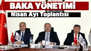 BAKA NİSAN AYI TOPLANTISI YAPILDI