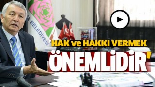 ​BAŞKAN G&Uuml;NAYDIN: HAK ve HAKKI VERMEK &Ouml;NEMLİDİR