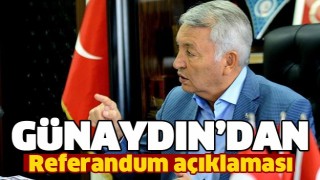 BAŞKAN G&Uuml;NAYDIN'IN REFERANDUM A&Ccedil;IKLAMASI