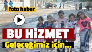 BU HİZMET GELECEĞİMİZ İ&Ccedil;İN