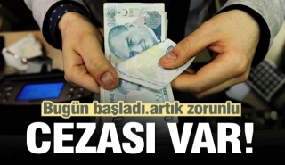 Bugün başladı, artık zorunlu! Cezası var