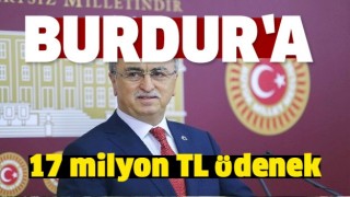 Burdur K&Ouml;YDES&rsquo;e 17 milyon TL &ouml;denek