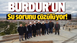 Burdur&rsquo;un su sorunu &ccedil;&ouml;z&uuml;l&uuml;yor