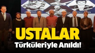 BURDUR'DA USTALAR T&Uuml;RK&Uuml;LERİYLE ANILDI
