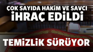 &Ccedil;ok sayıda hakim ve savcı ihra&ccedil; edildi