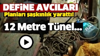 DEFİNE AVCILARI 12 METRE T&Uuml;NEL KAZDI