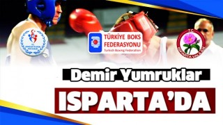 Demir yumruklar Isparta&rsquo;da ringe &ccedil;ıkıyor