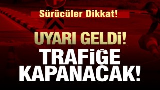 DİKKAT! ISPARTA BU YOL TRAFİĞE KAPANACAK!