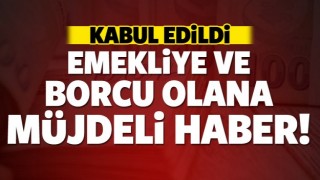 EMEKLİ VE BORCU OLANA M&Uuml;JDELİ HABER!