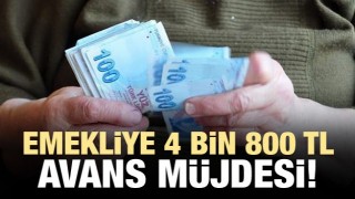Emeklilere 4 bin 800 lira avans müjdesi
