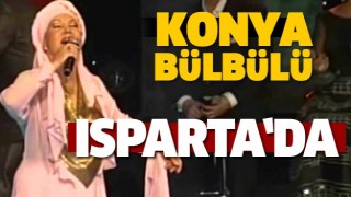 EZGİLERİN SULTANI KONYA B&Uuml;LB&Uuml;L&Uuml; T&Uuml;RK&Uuml;C&Uuml; BEDİA AKART&Uuml;RK ISPARTA'DA