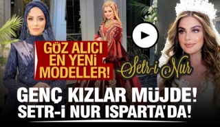 GÖZ ALICI GELİNLİK MODELLERİ İLE SETR-İ NUR ISPARTA'DA