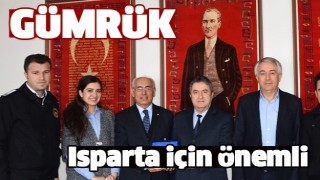 G&Uuml;MR&Uuml;K ISPARTA İ&Ccedil;İN &Ouml;NEMLİ