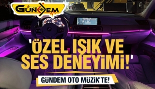 Gündem Oto Müzik’ten Otomobil Tutkunlarına Özel Işık ve Ses Deneyimi!