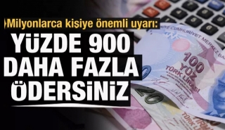 Haber: Y&uuml;zde 900 daha fazla &ouml;demeyin...!