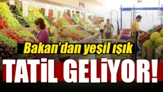 Haftada bir g&uuml;n tatile Bakan'dan yeşil ışık