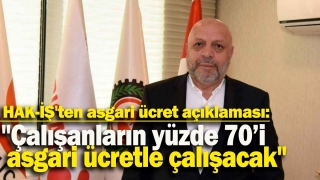 HAK-İŞ Başkanı Arslan'dan Asgari Ücret Eleştirisi: