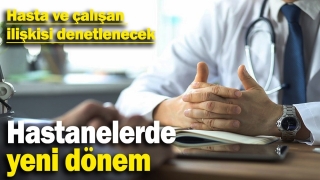 Hastanelerde Yeni Dönem: Denetimler Artıyor
