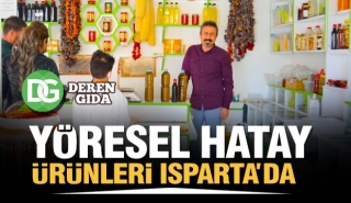 Hatay'ın Yöresel Ürünleri Isparta Deren Gıda'da