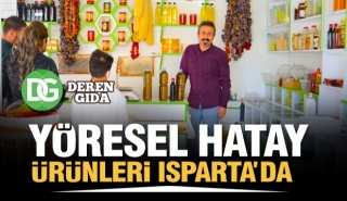 Hatay'ın Yöresel Ürünleri Isparta Deren Gıda'da