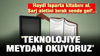 Haydi Isparta kitabını al, Şarj aletini bırak sende gel!...