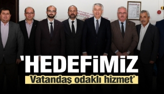 Hedefimiz vatandaş odaklı hizmet