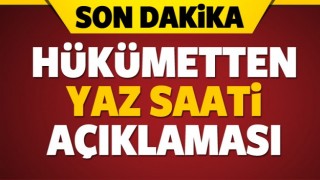 H&Uuml;K&Uuml;METTEN YAZ SAATİ A&Ccedil;IKLAMASI 2017