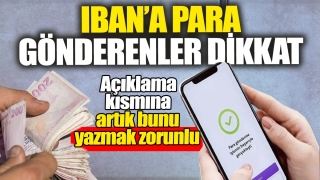 IBAN'a Para G&ouml;nderenler Dikkat! 