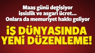 İş d&uuml;nyası ile ilgili yeni d&uuml;zenleme