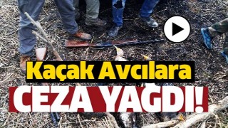 ISPARTA ANTALYA BURDUR'DA KA&Ccedil;AK AVCILARA CEZA YAĞDI