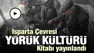 “Isparta Çevresi Yörük Kültürü” Kitabı Yayınlandı