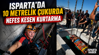Isparta’da 10 metrelik çukura düşen işçi kurtarıldı!