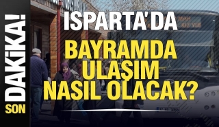 Isparta’da Bayram Müjdesi: Ulaşım Ücretsiz Olacak!