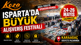 Isparta&rsquo;da B&uuml;y&uuml;k Alışveriş Festivali Başlıyor