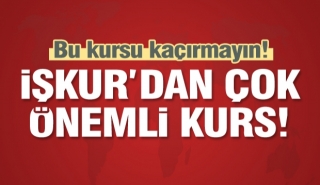 Isparta'da İşkur'dan çok önemli kurs verilecek kaçırmayın!