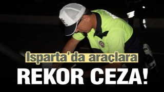 Isparta’da rekor trafik cezaları
