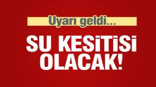 Isparta’da su kesintisi uyarısı...