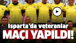 Isparta’da Veteranlar maçı 