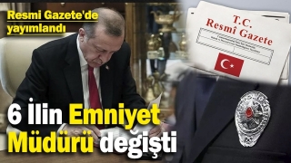 Isparta Dahil 6 İlin Emniyet Müdürü Yenilendi