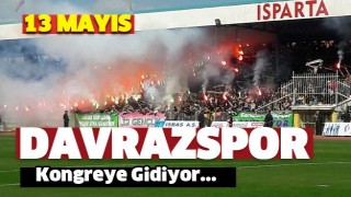 ISPARTA DAVRAZSPOR KONGREYE GİDİYOR