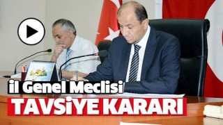 ISPARTA İL GENEL MECLİSİ'NDEN TAVSİYE KARARI