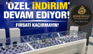 ISPARTA KÖSEOĞLU KUYUMCULUK'TA KAMPANYA DEVAM EDİYOR!