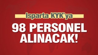 Isparta KYK’ya 98 personel alımı yapılacak   