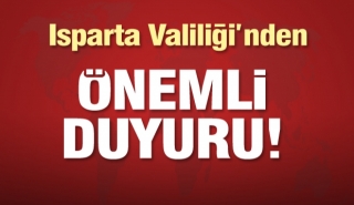 Isparta Valiliği'nden &ouml;nemli duyuru...