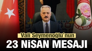 Isparta Valisi Seymenoğlu'nun 23 Nisan Mesajı