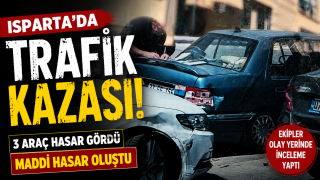 Isparta'da 3 aracın karıştığı trafik kazasında maddi hasar oluştu
