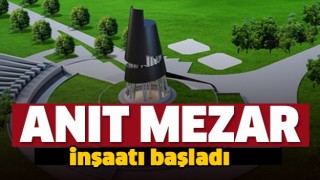 Isparta'da Anıt mezar inşaatı başladı