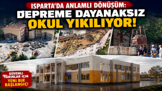 Isparta'da Anlamlı D&ouml;n&uuml;ş&uuml;m: Depreme Dayanaksız Okul Yıkılıyor!