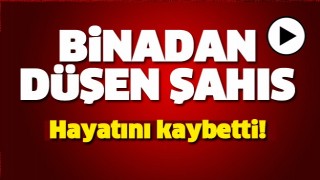 ISPARTA'DA BİNADAN D&Uuml;ŞEN ŞAHIS KURTARILAMADI