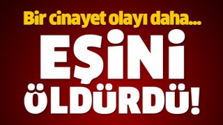ISPARTA'DA BİR CİNAYET DAHA! EŞİNİ &Ouml;LD&Uuml;RD&Uuml;